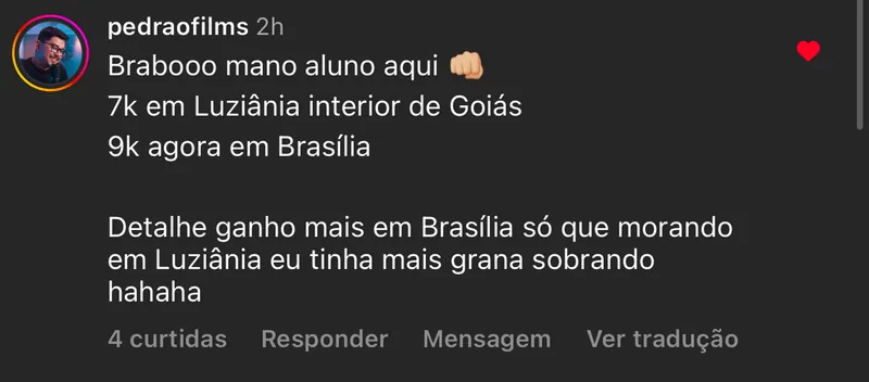 Print: aluno fatura 7k no interior de Goiás e 9k em Brasília